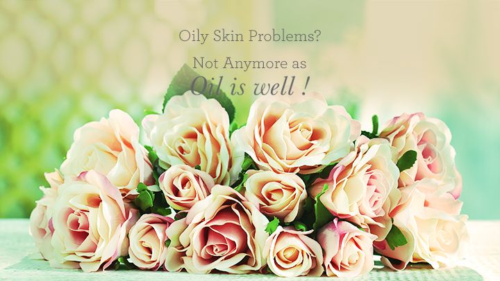 Oily Skin Problems?